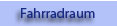 Fahrradraum